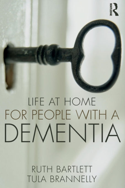 Book cover of: Life at Home for People with a Dementia. By: Ruth Bartlett