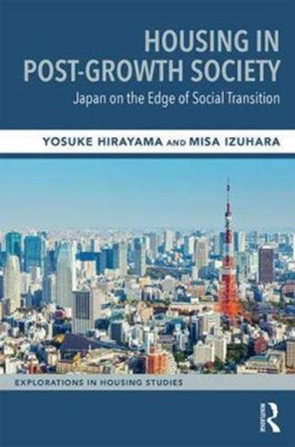 Book cover of: Housing in Post-Growth Society. By: Yosuke Hirayama