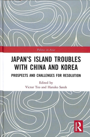 Japan’s Island Troubles with China and Korea