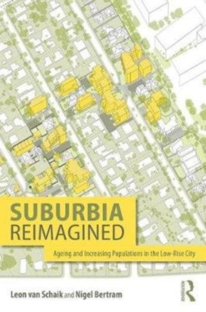 Book cover of: Suburbia Reimagined. By: Leon van Schaik