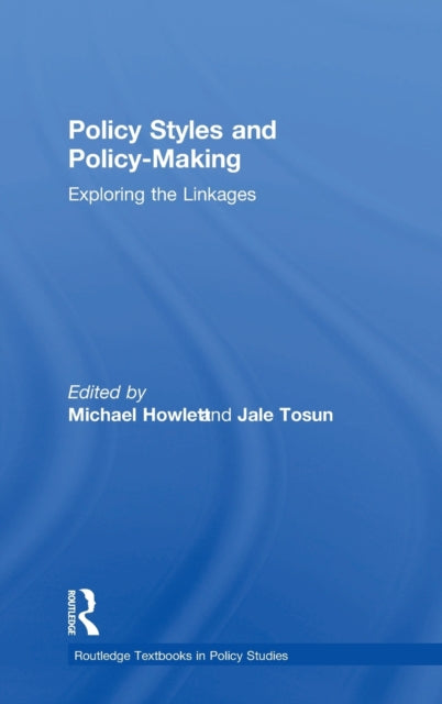 Book cover of: Policy Styles and Policy-Making. By: Michael Howlett