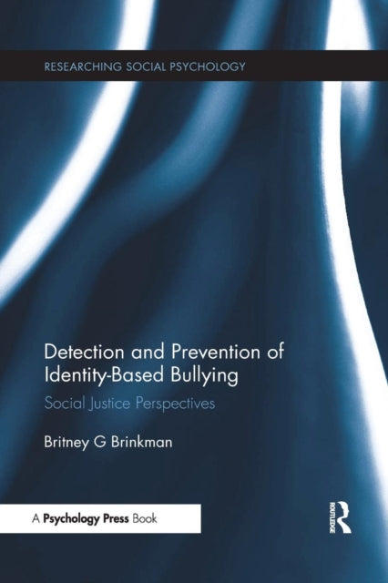Book cover of: Detection and Prevention of Identity-Based Bullying. By: Britney G. Brinkman