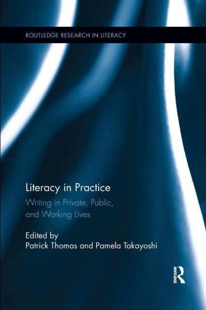Book cover of: Literacy in Practice. By: Patrick Thomas