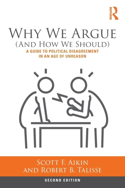 Book cover of: Why We Argue (And How We Should). By: Scott Aikin