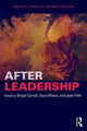 Book cover of: After Leadership. By: Brigid Carroll