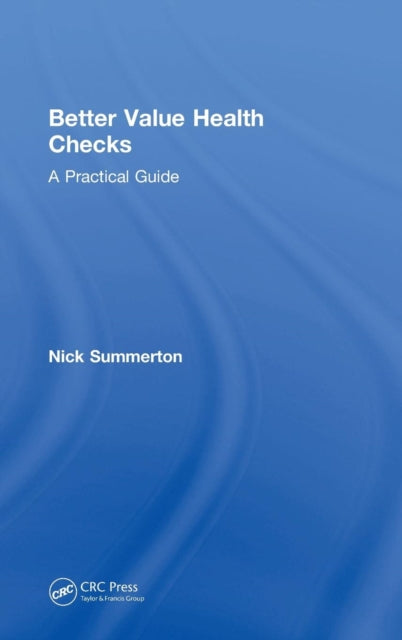Book cover of: Better Value Health Checks. By: Nick Summerton