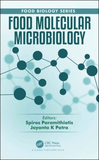 Book cover of: Food Molecular Microbiology. By: Spiros Paramithiotis