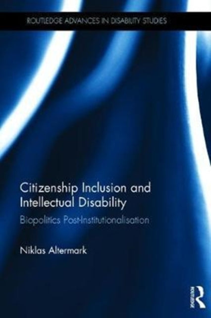 Book cover of: Citizenship Inclusion and Intellectual Disability. By: Niklas Altermark