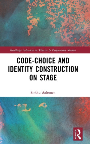 Code-Choice and Identity Construction on Stage