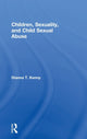 Book cover of: Children, Sexuality, and Child Sexual Abuse. By: Dianna Kenny