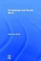Book cover of: Complexity and Social Work. By: Hans Van Ewijk