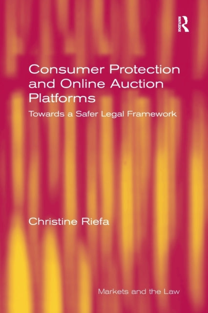 Book cover of: Consumer Protection and Online Auction Platforms. By: Christine Riefa