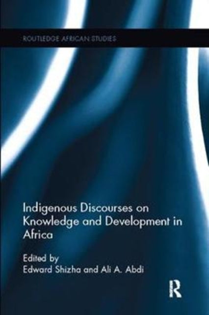 Book cover of: Indigenous Discourses on Knowledge and Development in Africa. By: Edward Shizha