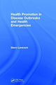 Book cover of: Health Promotion in Disease Outbreaks and Health Emergencies. By: Glenn Laverack