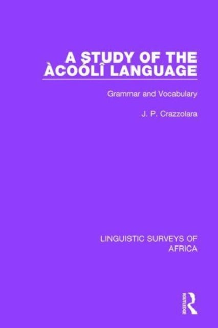 Book cover of: Study of the Acooli Language. By: J. P. Crazzolara