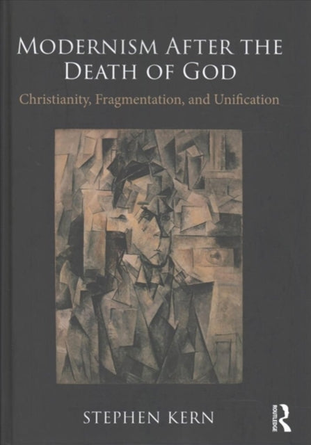 Book cover of: Modernism After the Death of God. By: Stephen Kern