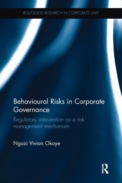 Book cover of: Behavioural Risks in Corporate Governance. By: Ngozi Vivian Okoye