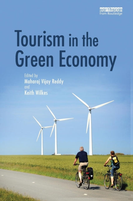 Book cover of: Tourism in the Green Economy. By: Maharaj Vijay Reddy
