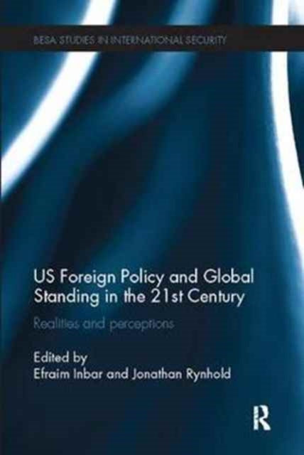 Book cover of: US Foreign Policy and Global Standing in the 21st Century. By: Efraim Inbar