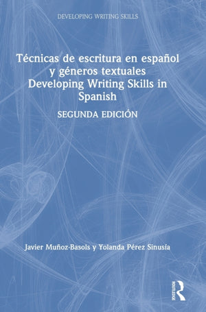 Tecnicas de escritura en espanol y generos textuales / Developing Writing Skills in Spanish