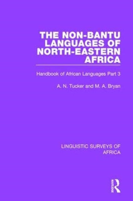 Book cover of: Non-Bantu Languages of North-Eastern Africa. By: A. N. Tucker