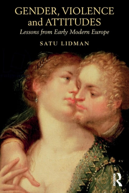 Book cover of: Gender, Violence and Attitudes. By: Satu Lidman