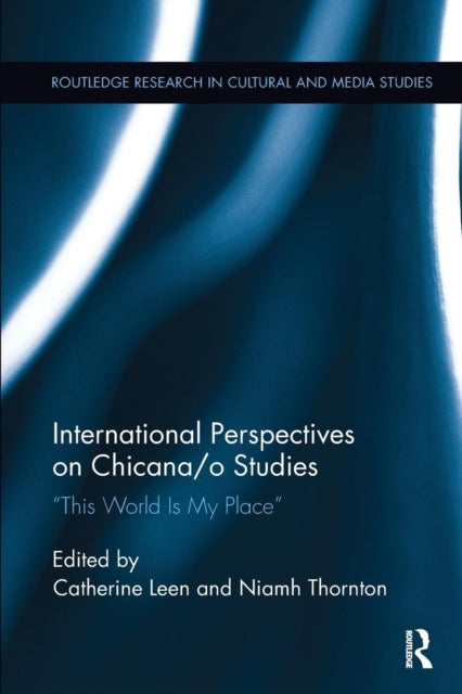 Book cover of: International Perspectives on Chicana/o Studies. By: Catherine Leen