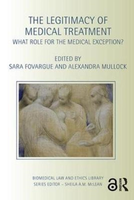 Book cover of: Legitimacy of Medical Treatment. By: Sara Fovargue
