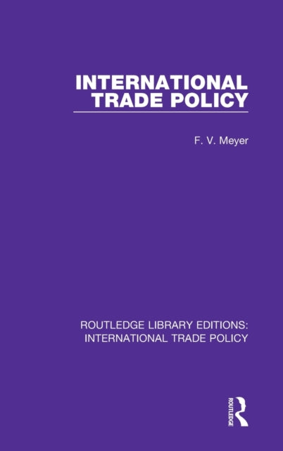 Book cover of: International Trade Policy. By: F. V. Meyer