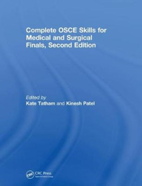 Book cover of: Complete OSCE Skills for Medical and Surgical Finals. By: Kate Tatham