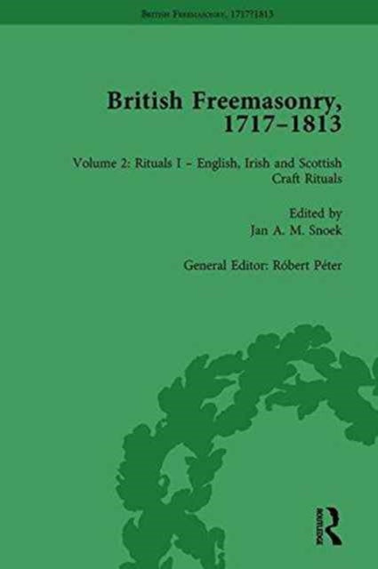 Book cover of: British Freemasonry, 1717-1813 Volume 2. By: Robert Peter