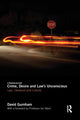 Book cover of: Crime, Desire and Law's Unconscious. By: David Gurnham