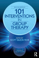 Book cover of: 101 Interventions in Group Therapy. By: Scott Simon Fehr