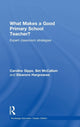 Book cover of: What Makes a Good Primary School Teacher?. By: Caroline Gipps