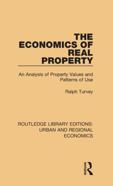 Book cover of: Economics of Real Property. By: Ralph Turvey
