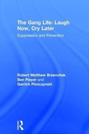 Gang Life: Laugh Now, Cry Later