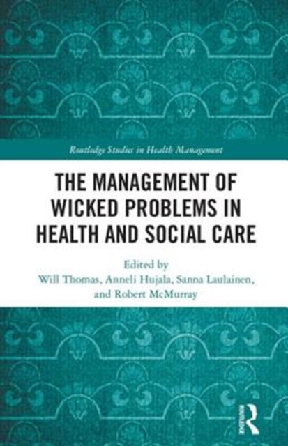 Book cover of: Management of Wicked Problems in Health and Social Care. By: Will Thomas