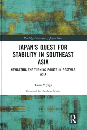 Japan's Quest for Stability in Southeast Asia