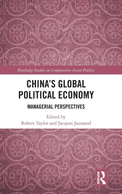 Book cover of: China's Global Political Economy. By: Robert Taylor - undifferentiated