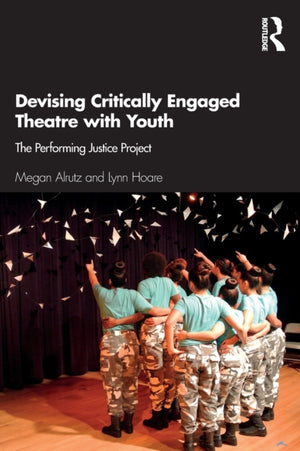 Devising Critically Engaged Theatre with Youth