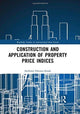 Book cover of: Construction and Application of Property Price Indices. By: Anthony Owusu-Ansah