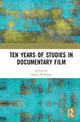 Book cover of: Ten Years of Studies in Documentary Film. By: Deane Williams