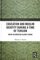 Book cover of: Education and Muslim Identity During a Time of Tension. By: Melanie C. Brooks