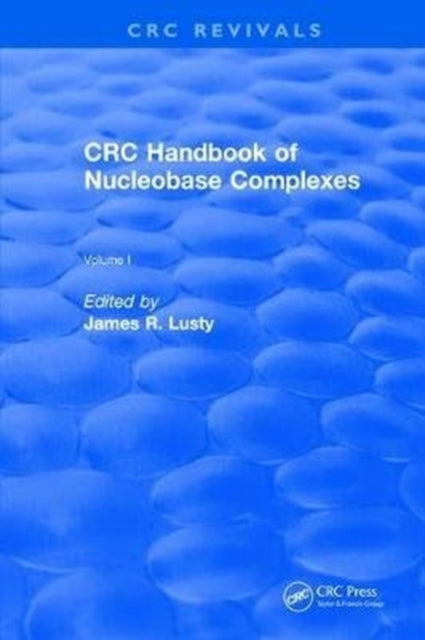 Book cover of: CRC Handbook of Nucleobase Complexes. By: James R. Lusty