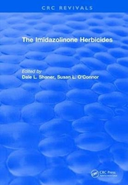 Book cover of: Imidazolinone Herbicides (1991). By: Dale L. Shaner