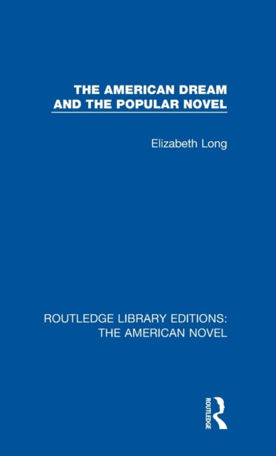 Book cover of: American Dream and the Popular Novel. By: Elizabeth Long