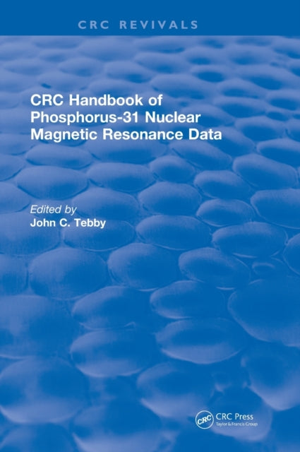 Book cover of: Handbook of Phosphorus-31 Nuclear Magnetic Resonance Data (1990). By: John C. Tebby