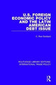 Book cover of: U.S. Foreign Economic Policy and the Latin American Debt Issue. By: C. Roe Goddard