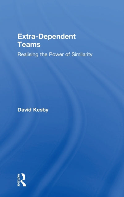 Extra-Dependent Teams