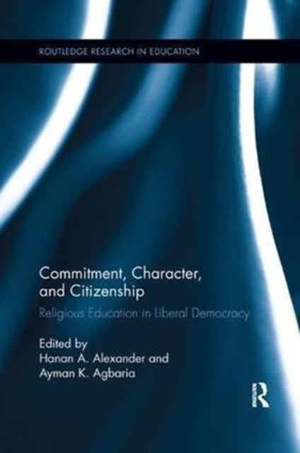 Book cover of: Commitment, Character, and Citizenship. By: Hanan A. Alexander